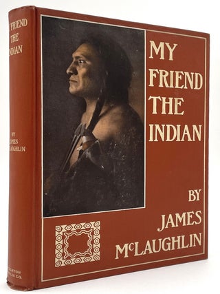 Item #2680 My Friend the Indian. James McLaughlin