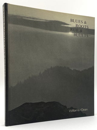 Item #2738 Blues & Roots Rue & Bluets. Bill Wittliff Collection, Jonathan Williams, Nicholas Dean