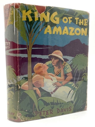Item #2755 King of the Amazon. Peter Davis