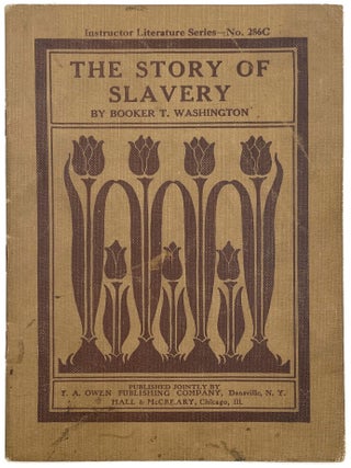 Item #2804 The Story of Slavery. Booker T. Washington