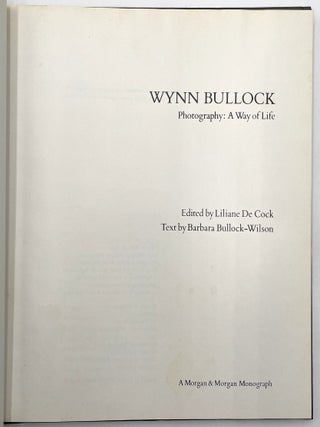 Wynn Bullock. Photography: A Way of Life
