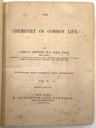 The Chemistry of Common Life, 2 Vols.