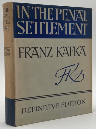 Item #2980 In the Penal Settlement. Larry McMurtry Collection, Franz Kafka