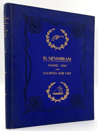 Item #2996 In Memoriam: Samuel Colt and Caldwell Hart Colt. Rev. Samuel Hart