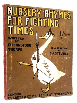 Item #3042 Nursery Rhymes for Fighting Times. Elphinstone Thorpe