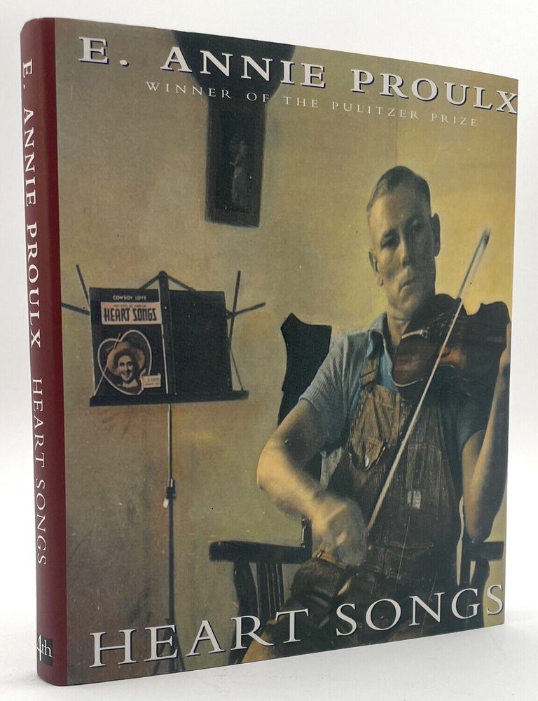 Item #3077 Heart Songs [Signed]. E. Annie Proulx.