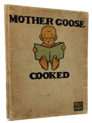Item #3117 Mother Goose Cooked. John H. Myrtle, Reginald Rigby