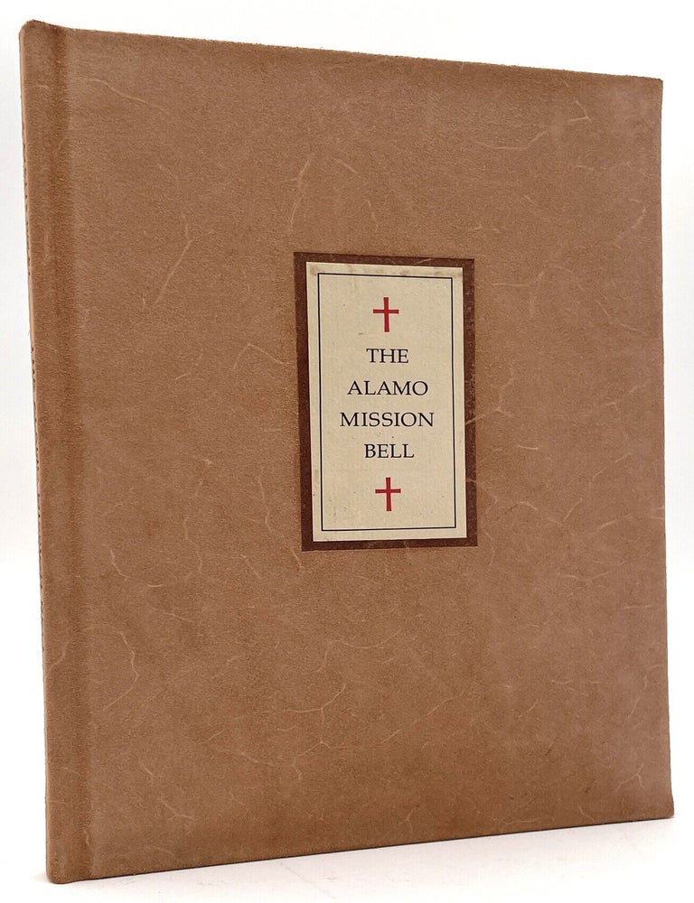 Item #3178 The Alamo Mission Bell [Signed/Limited]. J. Evetts Haley.