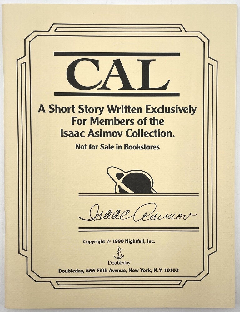 Item #3213 CAL [Isaac Asimov Collection Member Exclusive]. Isaac Asimov.