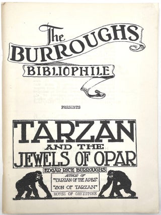 Item #3214 The Burroughs Bibliophile Presents: Tarzan and the Jewels of Opar [Signed by Danton...