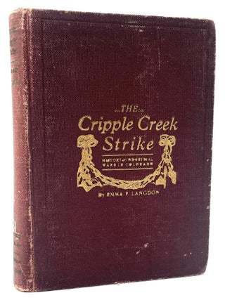 Item #3223 The Cripple Creek Strike [Third Edition]. Emma F. Langdon