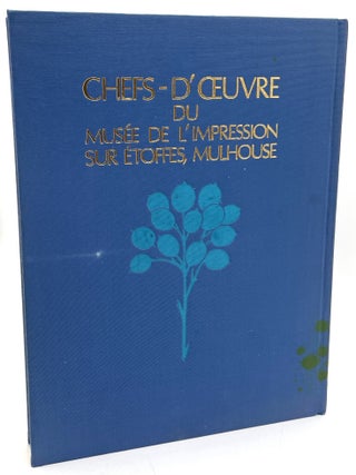 Chefs-D&rsquo;Oeuvre Du Mus&eacute;e De L&rsquo;Impression Sur &Eacute;toffes Mulhouse, 3 Vols.