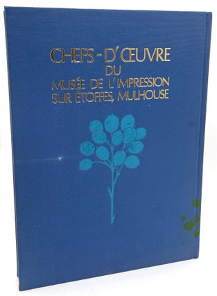 Chefs-D’Oeuvre Du Musée De L’Impression Sur Étoffes Mulhouse, 3 Vols.