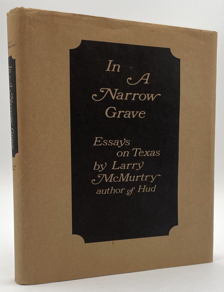 Item #3245 In a Narrow Grave [2nd Printing]. Larry McMurtry.