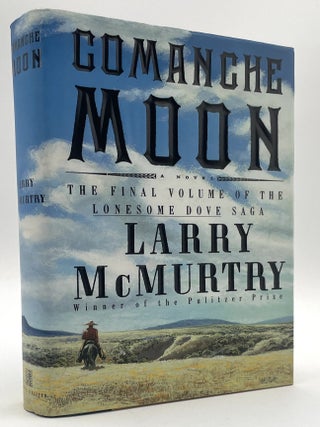 Item #3249 Commanche Moon [Signed]. Larry McMurtry