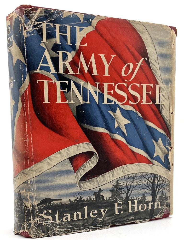 Item #3256 The Army of Tennessee [Signed]. Stanley F. Horn.