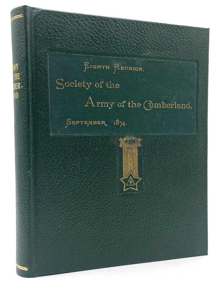 Item #3261 Society of the Army of the Cumberland: Eighth Reunion, Columbus, 1874. Society of the Army of the Cumberland.