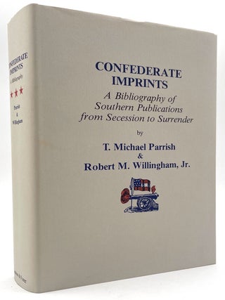 Item #3264 Confederate Imprints [Inscribed]. T. Michael Parrish