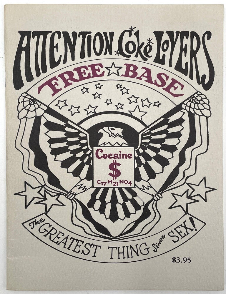 Item #3266 Everything You'll Ever Need to Know About Freebase Cocaine [First Edition]. J. M. Anvil.