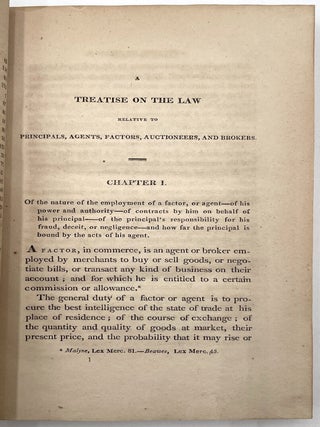 Treatise on the Law Relative to Principals, Agents, Factors, Auctioneers, and Brokers [First Edition]