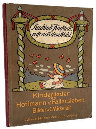 Item #3305 Kuckuk, Kuckuk, Ruft Aus dem Wald [First Edition]. Hoffman V. Fallersleben
