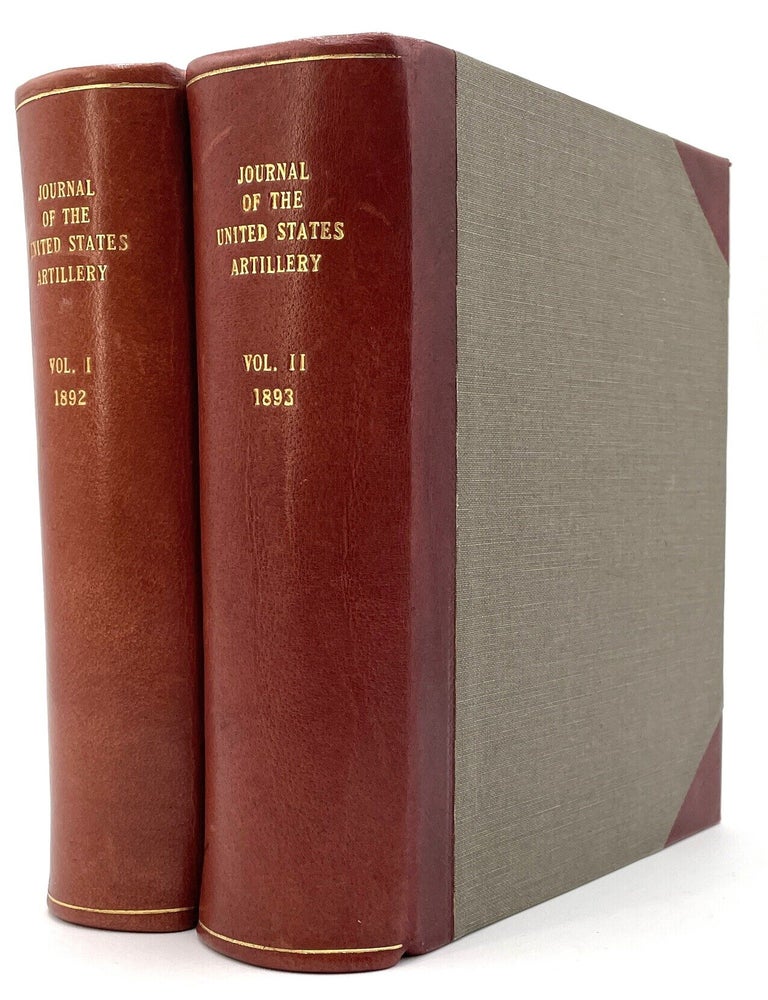 Item #3315 Journal of the United States Artillery, Vols. I & II, 1892, 1893. Staff of the Artillery School.
