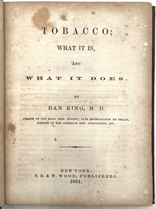 Tobacco; What it Is, and What it Does [First Edition]
