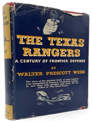 The Texas Rangers: A Century of Frontier Defense [First Edition