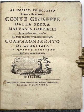 Al Nobile, Ed Eccelso Signor Senatore Conte Giuseppe Dalla Serra Malvasia Gabrielli [First Edition]