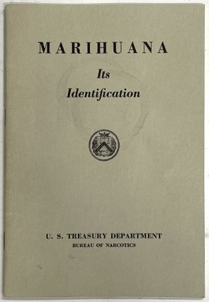 Item #350 Marihuana: its Identification. Bureau of Narcotics U. S. Treasury Department