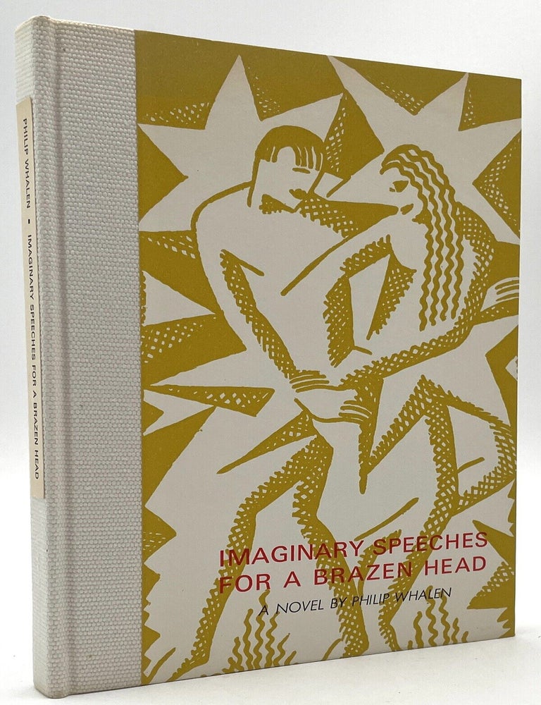 Item #3518 Imaginary Speeches for a Brazen Head [Signed]. Larry McMurtry Collection, Philip Whalen.