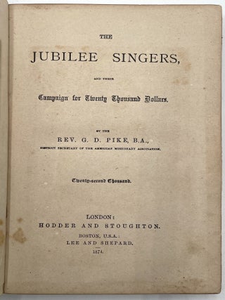 The Jubilee Singers, and Their Campaign for Twenty Thousand Dollars