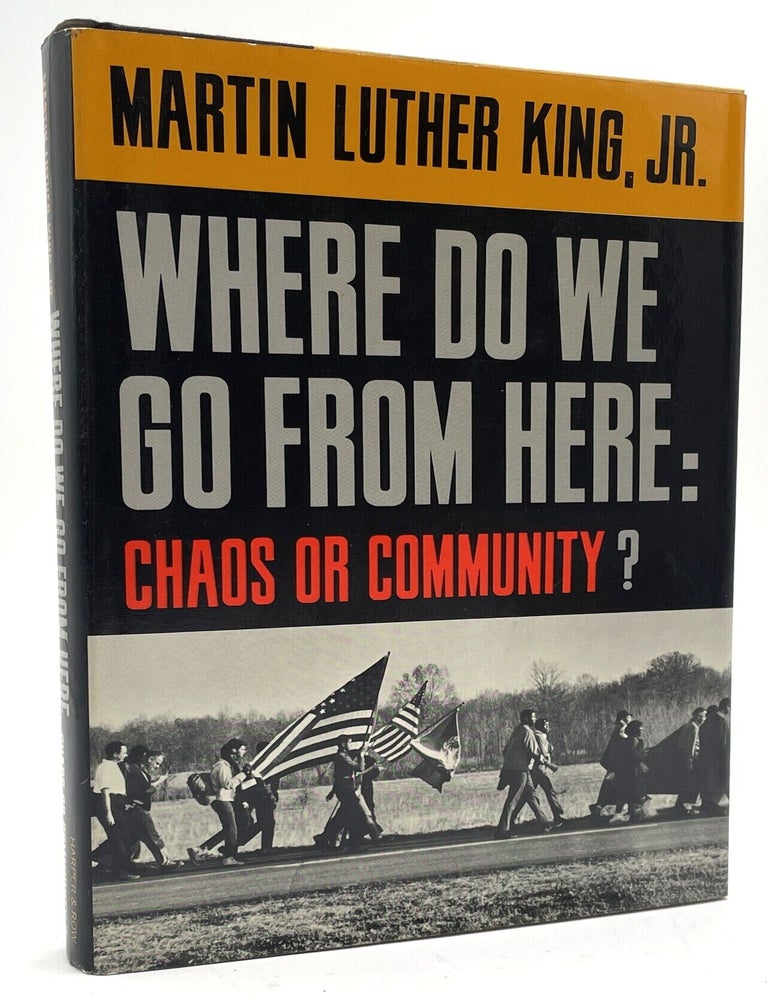 Item #3531 Where Do We Go from Here: Chaos or Community? [First Edition]. Martin Luther King Jr.