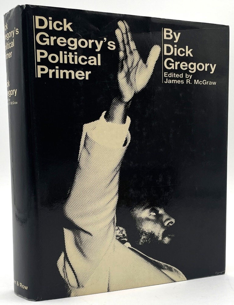 Item #3532 Dick Gregory&rsquo;s Political Primer [Inscribed]. Dick Gregory.