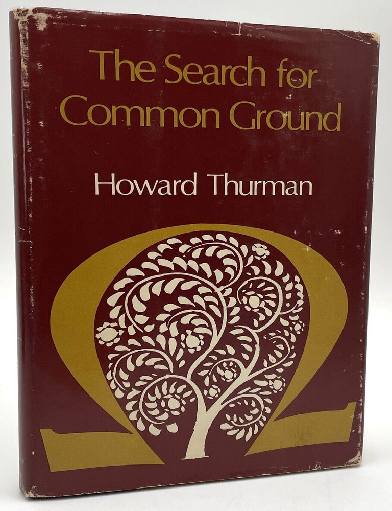 Item #3587 The Search for Common Ground [First Edition]. Howard Thurman.