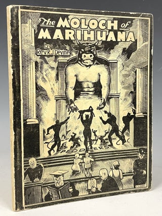 Item #433 The Moloch of Marihuana. Rev. Robt. James Devine