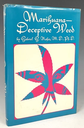 Item #439 Marihuana - Deceptive Weed. Gabriel G. Nahas