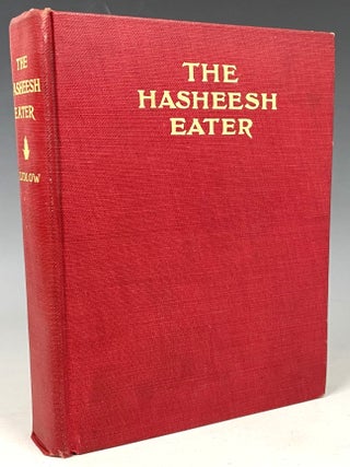 Item #444 The Hasheesh Eater. Fitzhugh Ludlow