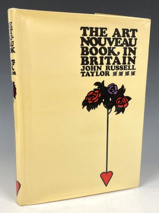 Item #5 The Art Nouveau in Britain. John Russell Taylor