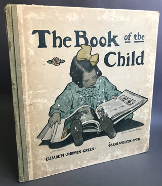 Item #541 The Book of the Child. Jessie Willcox Smith