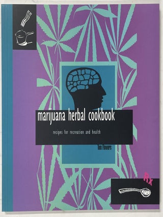 Item #624 Marijuana Herbal Cookbook. Tom Flowers
