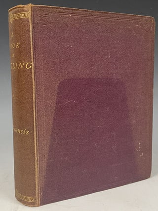 Item #689 A Book on Angling. Francis Francis