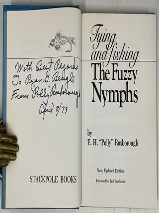 Item #745 Tying and Fishing the Fuzzy Nymphs. E. H. “Polly” Rosborough