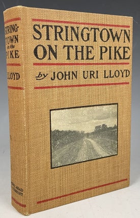 Item #774 Stringtown on the Pike. John Uri Lloyd