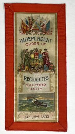 Item #794 Independent Order of Rechabites “Salford Unity” Illustrated Silk Campaign Ribbon,...
