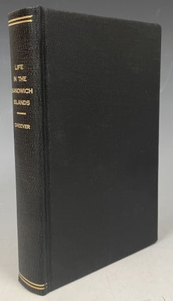 Item #858 Life in the Sandwich Islands. H. T. Rev Cheever