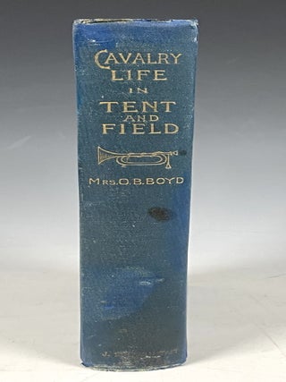 Cavalry Life in Tent and Field