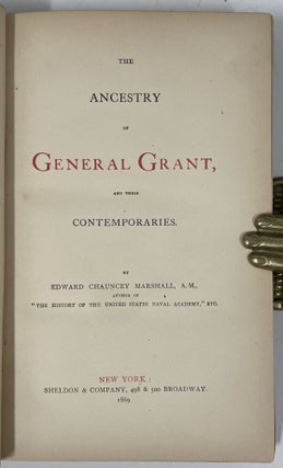 The Ancestry of General Grant, and Their Contemporaries