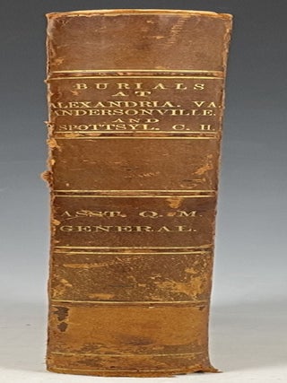 Burials At Alexandria, VA, Andersonville, GA, and Spottsylvania, VA