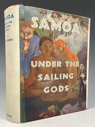 Item #872 Samoa: Under the Sailing Gods. N. A. Rowe